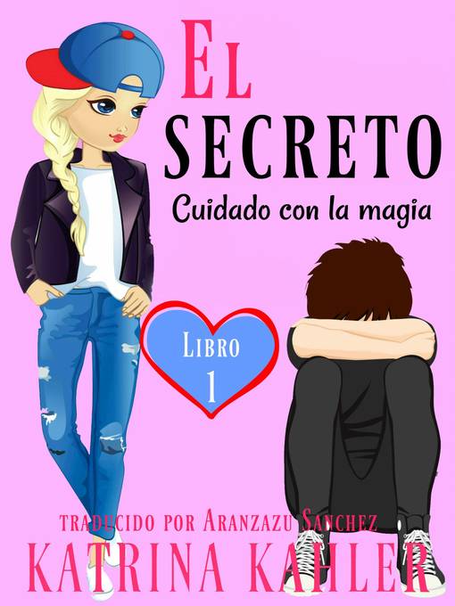 Title details for El secreto – Libro 1 by Katrina Kahler - Available